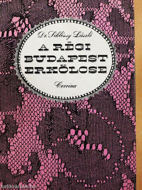 A régi Budapest erkölcse