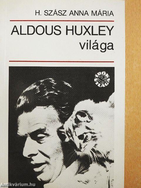 Aldous Huxley világa