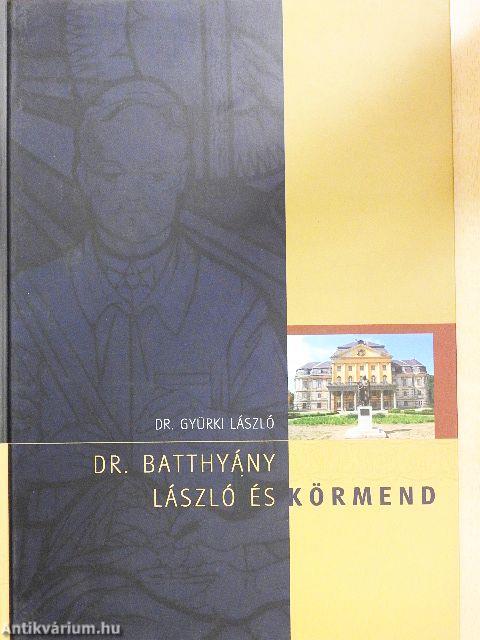 Dr. Batthyány László és Körmend