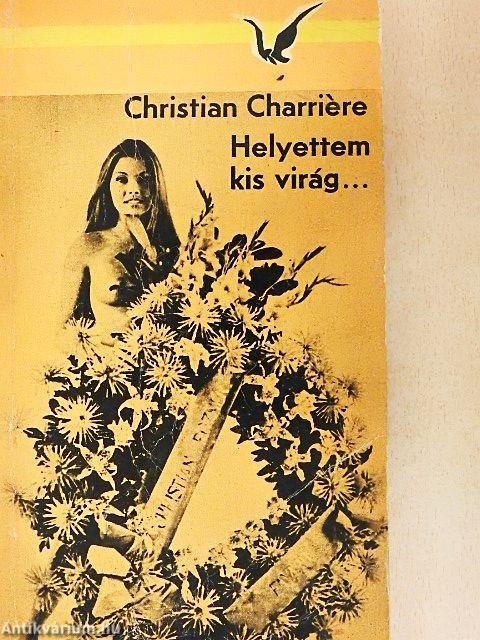 Helyettem kis virág...