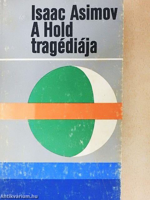 A Hold tragédiája