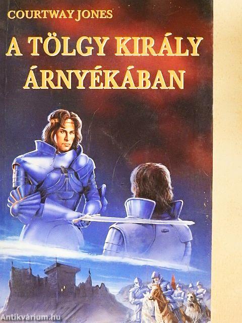A Tölgy király árnyékában