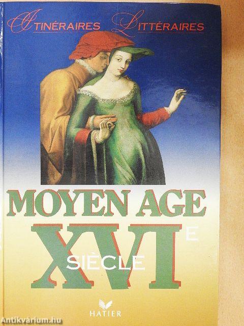 Moyen Age XVIe siécle