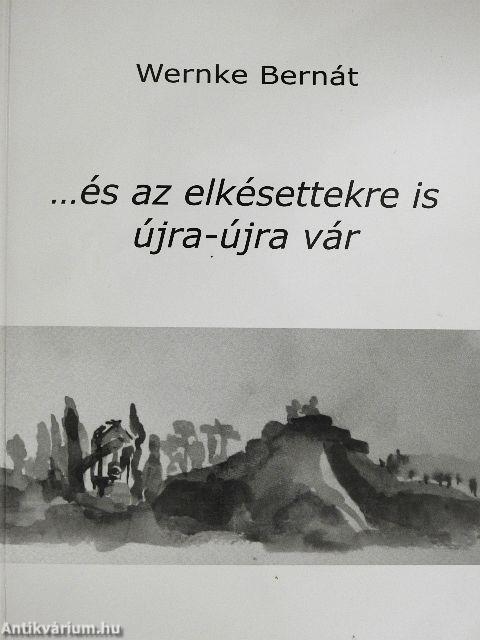 ...és az elkésettekre is újra-újra vár