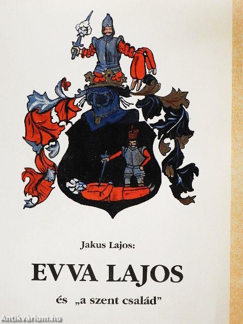 Evva Lajos és "a szent család"