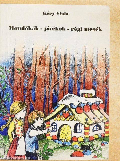 Mondókák - játékok - régi mesék