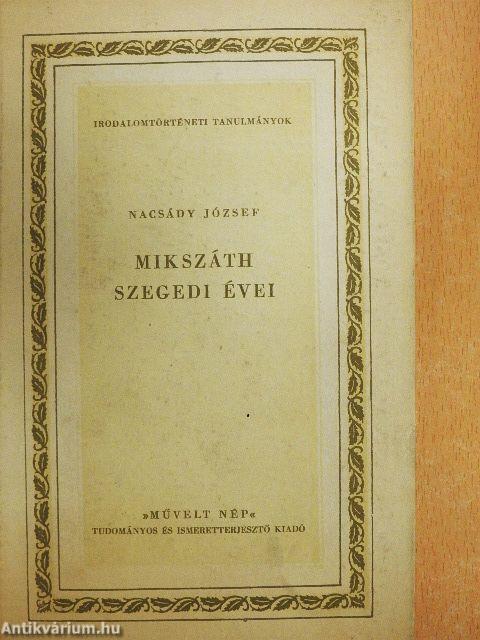 Mikszáth szegedi évei