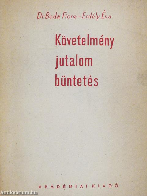 Követelmény, jutalom, büntetés