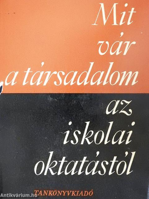 Mit vár a társadalom az iskolai oktatástól