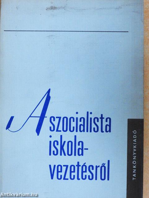 A szocialista iskolavezetésről
