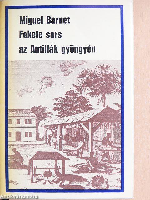 Fekete sors az Antillák gyöngyén