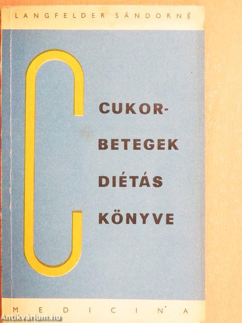 Cukorbetegek diétáskönyve