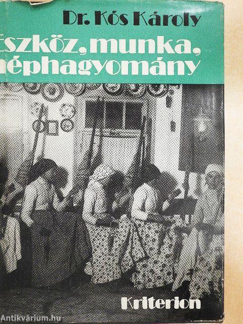 Eszköz, munka, néphagyomány