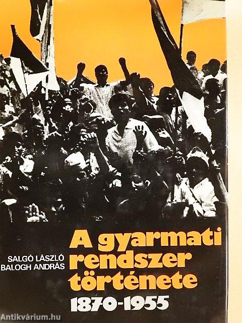 A gyarmati rendszer története