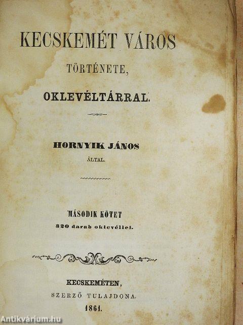 Kecskemét város története, oklevéltárral II. (töredék)