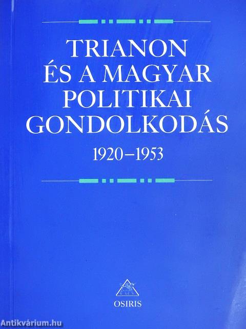 Trianon és a magyar politikai gondolkodás