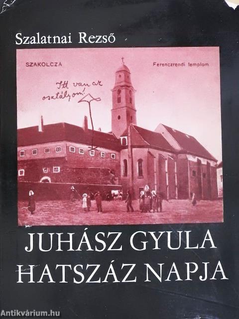 Juhász Gyula hatszáz napja