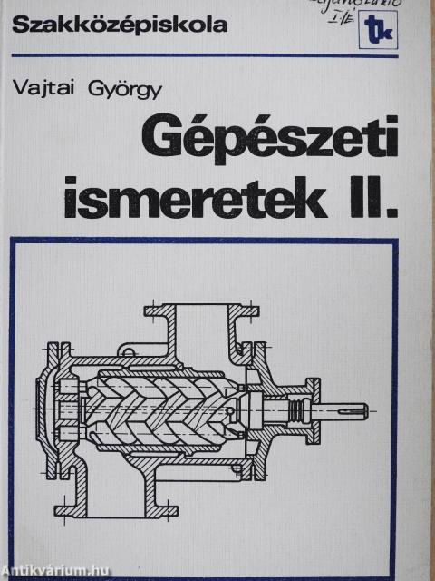 Gépészeti ismeretek II.