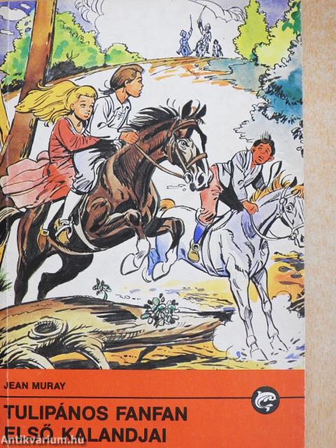 Tulipános Fanfan első kalandjai