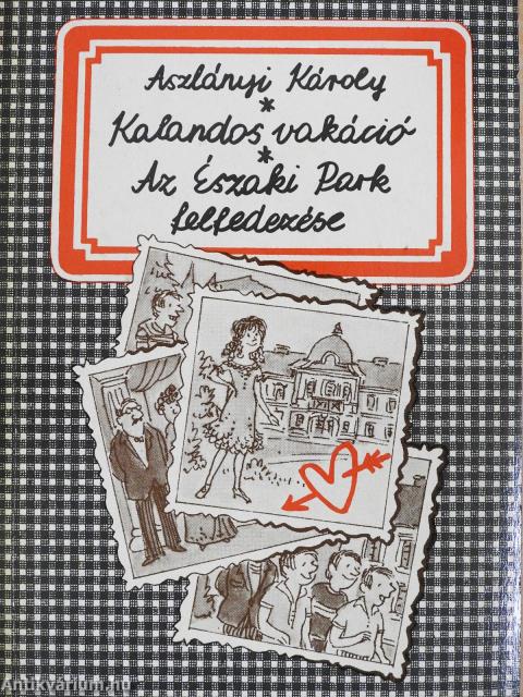 Kalandos vakáció/Az Északi Park felfedezése