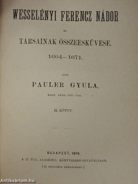 Wesselényi Ferencz nádor és társainak összeesküvése I-II.