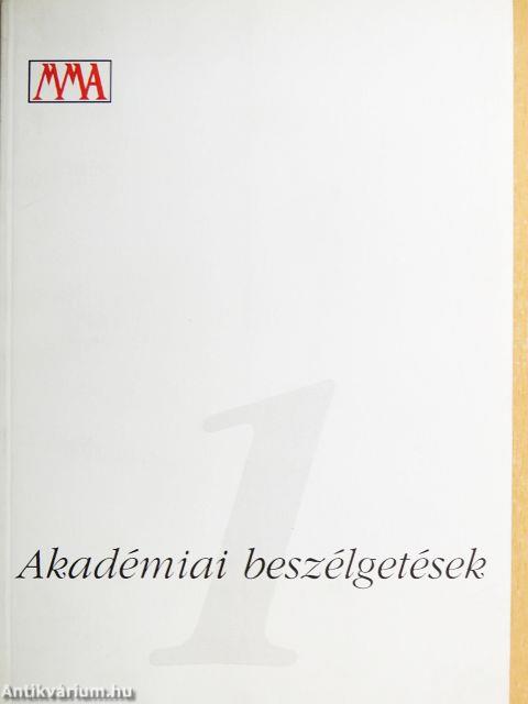Akadémiai beszélgetések 1.