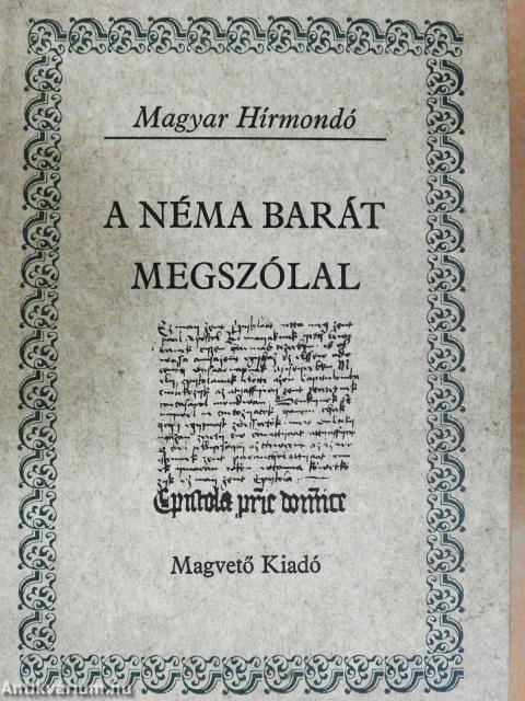 A Néma Barát megszólal