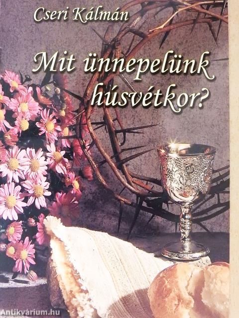 Mit ünnepelünk húsvétkor?