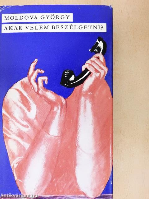 Akar velem beszélgetni?