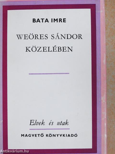 Weöres Sándor közelében