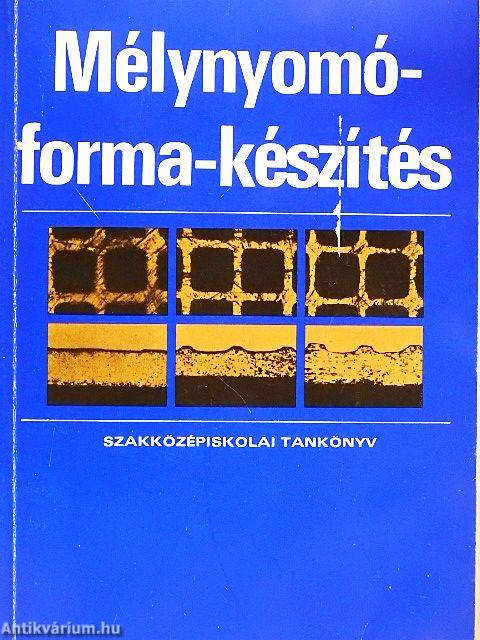 Mélynyomóforma-készítés