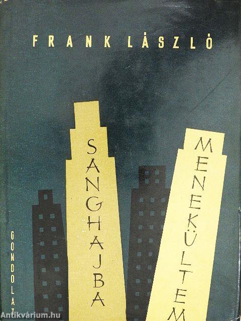 Sanghajba menekültem