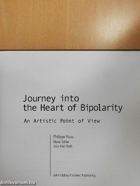 Journey into the Heart of Bipolarity
