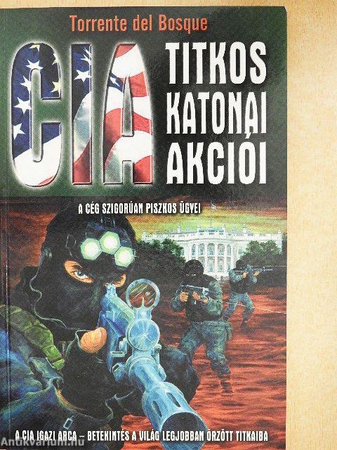 A CIA titkos katonai akciói
