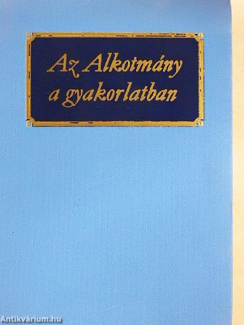 Az Alkotmány a gyakorlatban