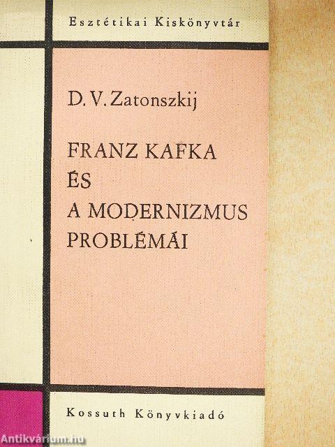 Franz Kafka és a modernizmus problémái