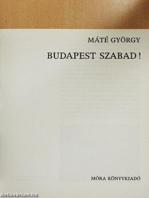 Budapest szabad!