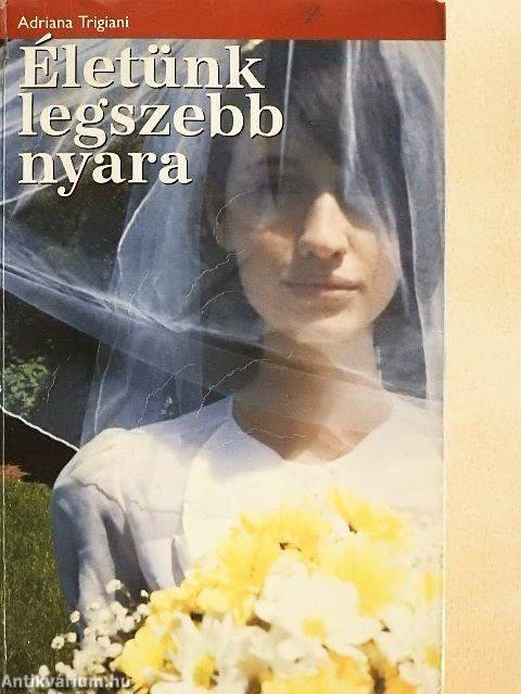 Életünk legszebb nyara