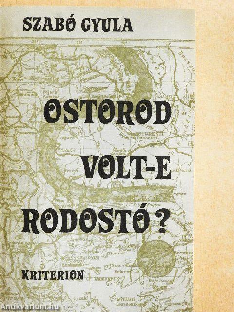 Ostorod volt-e Rodostó?