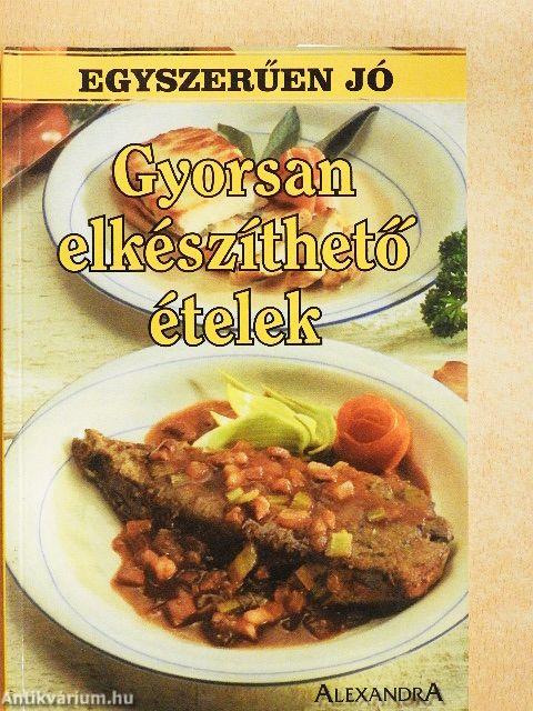 Gyorsan elkészíthető ételek