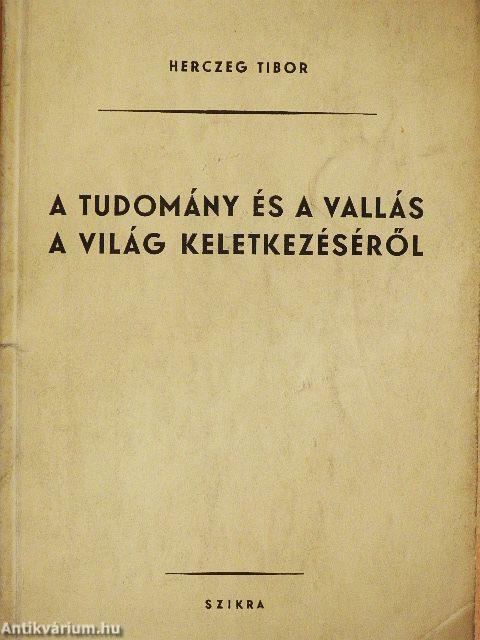 A tudomány és a vallás a világ keletkezéséről