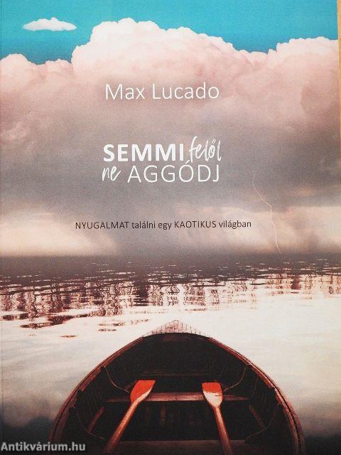 Semmi felől ne aggódj