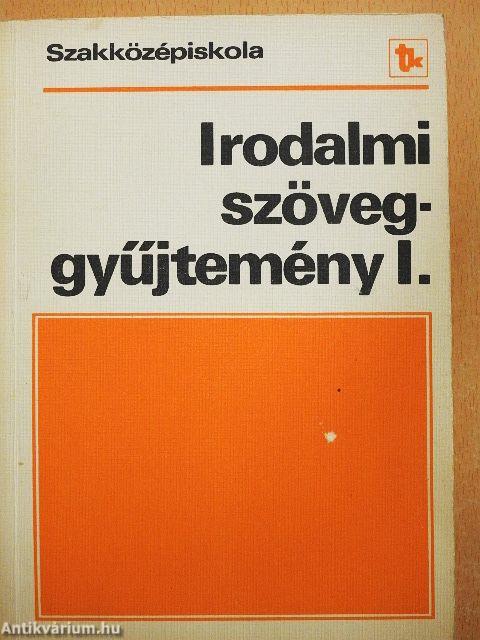 Irodalmi szöveggyűjtemény I.