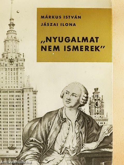 "Nyugalmat nem ismerek"