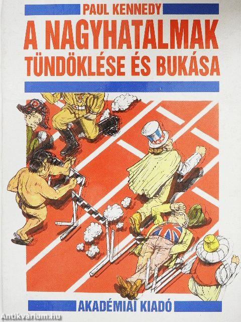 A nagyhatalmak tündöklése és bukása