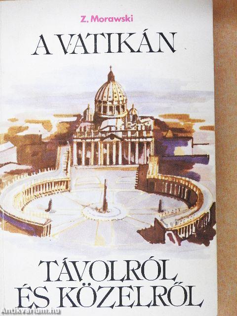 A Vatikán távolról és közelről