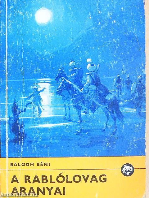 A rablólovag aranyai