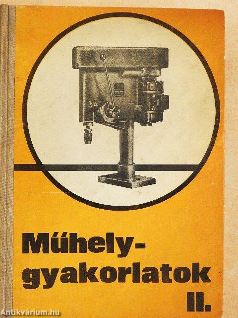 Műhelygyakorlatok II.
