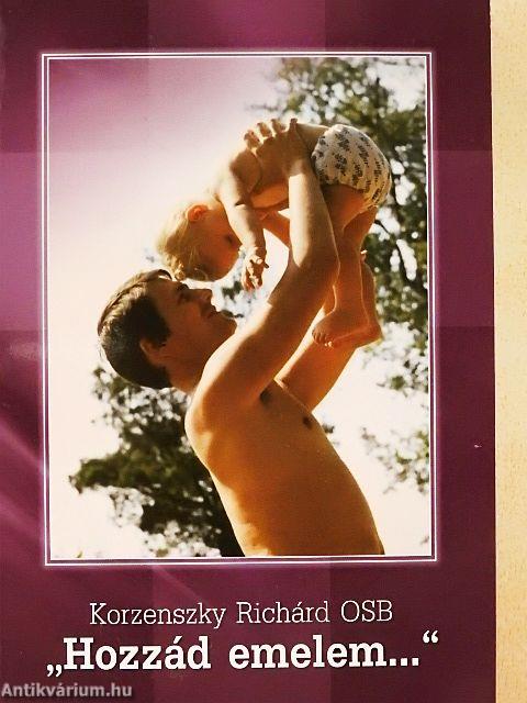 "Hozzád emelem..."