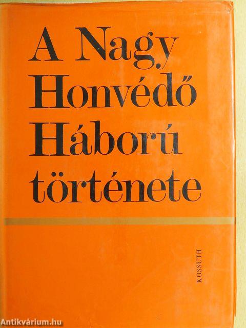 A Nagy Honvédő Háború története